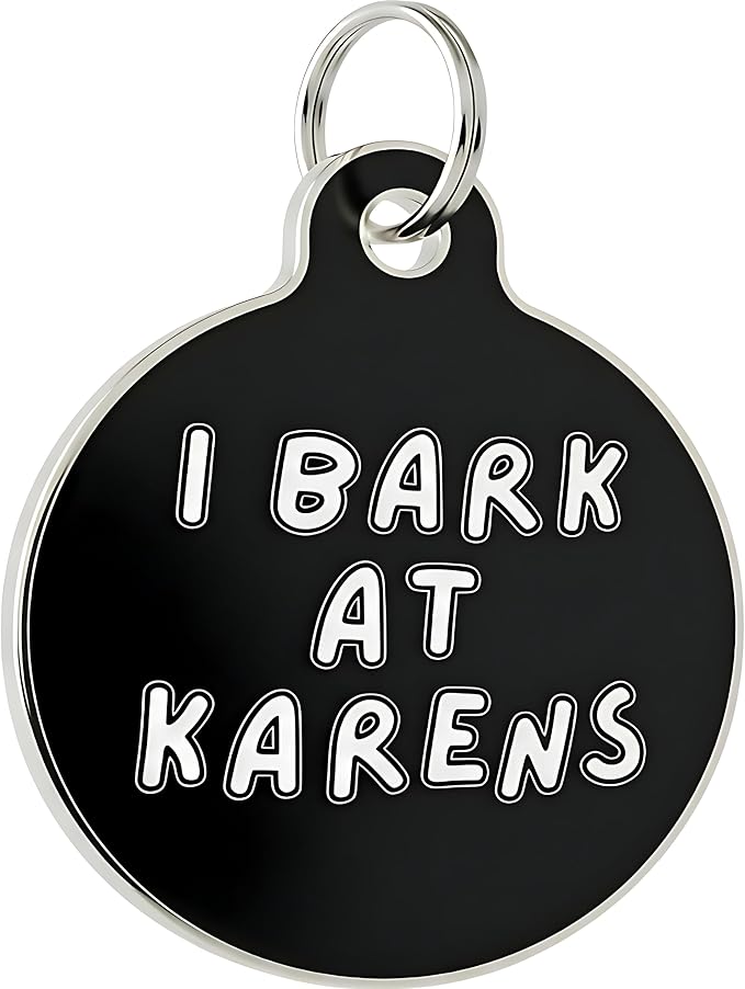 Bad Tags Personalized Dog and Cat ID Tags in 25+ Designs and 2 Sizes - 5 Lines of Custom Engraved Text - Funny Cute Personalized Pet Tags (I Bark at Karens, Large (1.25 inch))