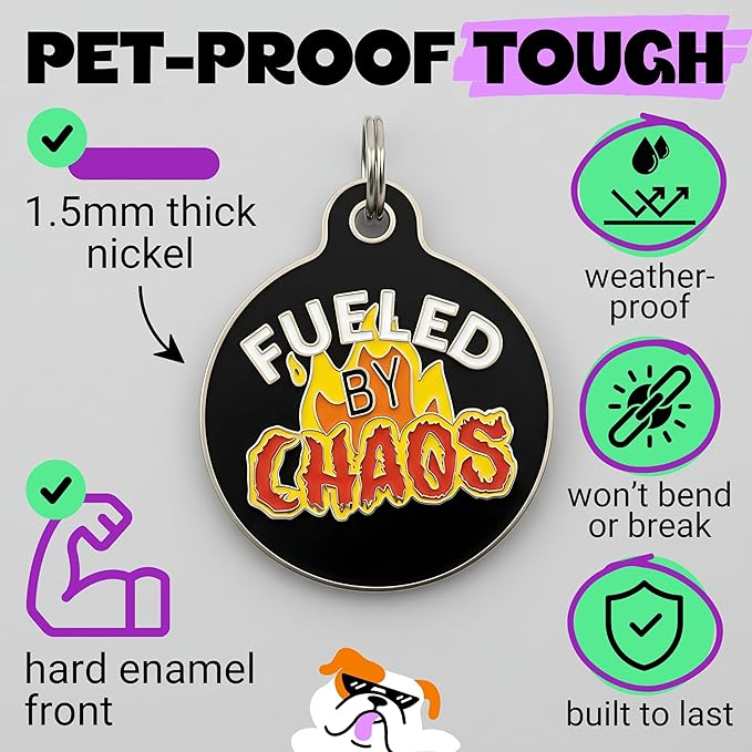 Bad Tags Personalized Dog and Cat ID Tags in 25+ Designs and 2 Sizes - 5 Lines of Custom Engraved Text - Funny Cute Personalized Pet Tags (Fueled by Chaos, Large (1.25 inch))