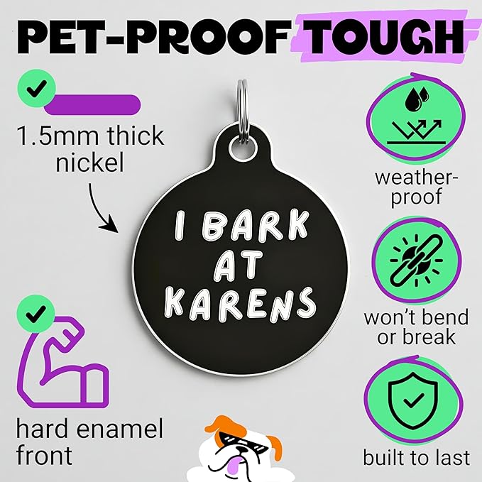 Bad Tags Personalized Dog and Cat ID Tags in 25+ Designs and 2 Sizes - 5 Lines of Custom Engraved Text - Funny Cute Personalized Pet Tags (I Bark at Karens, Large (1.25 inch))