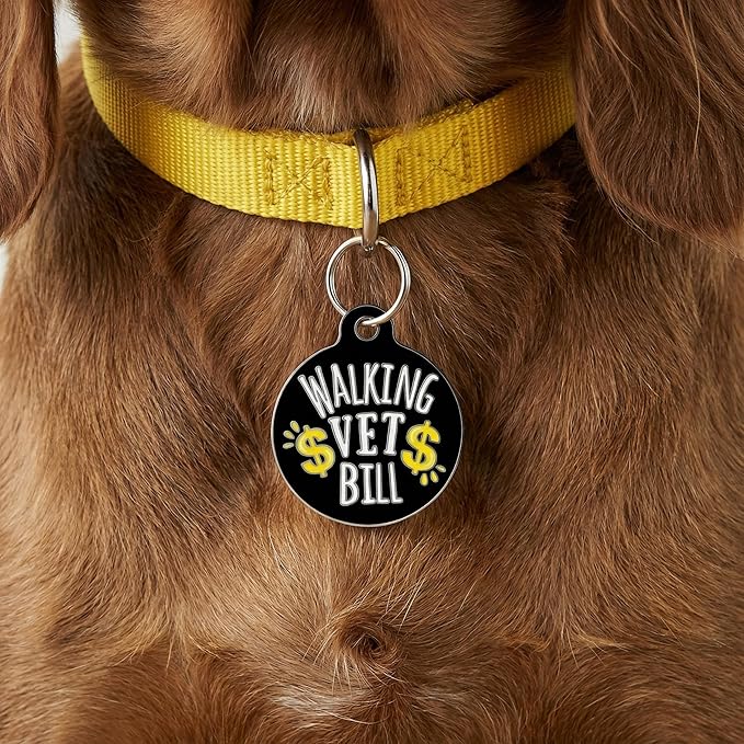 Bad Tags Personalized Dog and Cat ID Tags in 25+ Designs and 2 Sizes - 5 Lines of Custom Engraved Text - Funny Cute Personalized Pet Tags (Walking Vet Bill - Black, Large (1.25 inch))